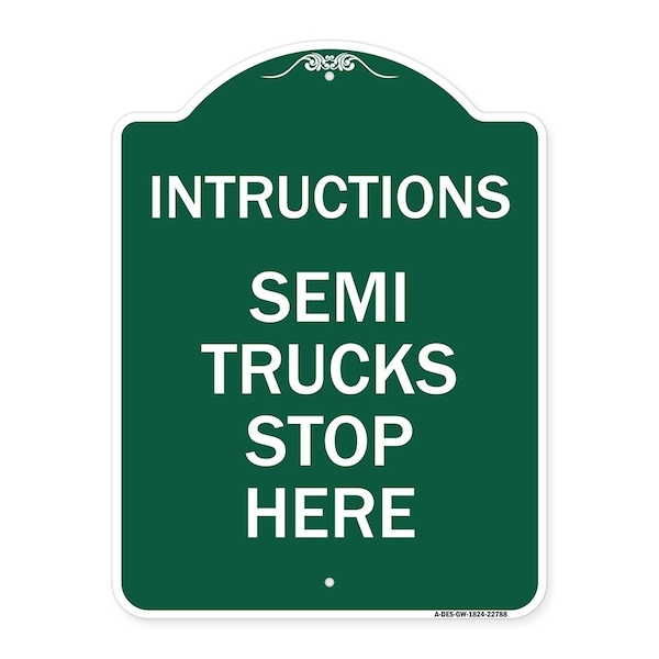 Truck Sign Instructions Semi Trucks Stop Here, Green & White Aluminum Sign, 18" x 24", GW-1824-22788